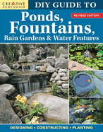 DIY Guide to Ponds, Fountains, Rain Gardens & Water Features, Revised Edition: Designing - Constructing - Planting Contributor(s): Koziol, Nina (Editor)