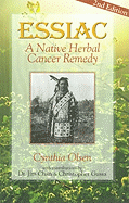 Essiac: A Native Herbal Cancer Remedy (2ND ed.) Contributor(s): Olsen, Cynthia (Author)