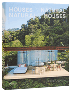 Houses Natural/Natural Houses Contributor(s): Jodidio, Philip (Author)