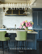 The Perfect Kitchen Contributor(s): Sallick, Barbara (Author)