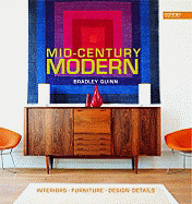 Mid-Century Modern: Interiors, Furniture, Design Details Contributor(s): Quinn, Bradley (Author)