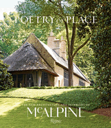 Poetry of Place: The New Architecture and Interiors of McAlpine Contributor(s): McAlpine, Bobby (Author) , Sully, Susan (Author)