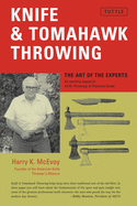 Knife & Tomahawk Throwing: The Art of the Experts Contributor(s): McEvoy, Harry K (Author)