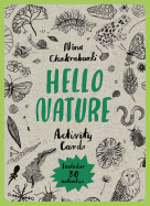 Hello Nature Activity Cards: 30 Activities Contributor(s): Chakrabarti, Nina (Author) , Claybourne, Anna (Author)