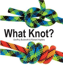 What Knot? by Geoffrey Budworth and Richard Hopkins