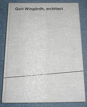 Gert Wingårdh, architect by Rasmus Wærn (Editor), A.E. Lindman (Photographer)