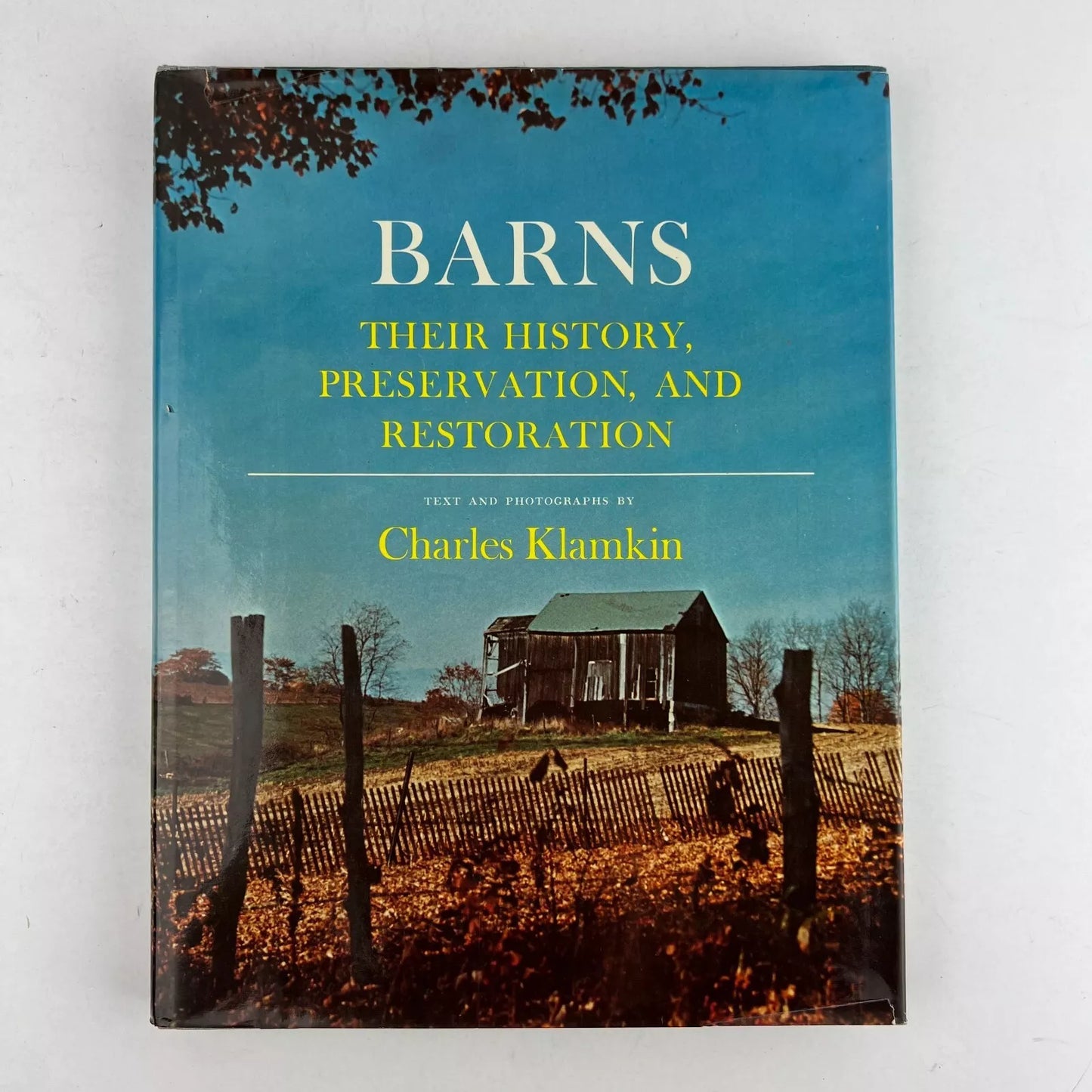 Barns: Their History, Preservation, And Restoration by Charles Klamkin (Author, Photographer)