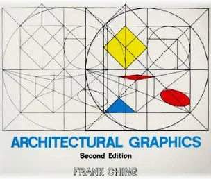 Architectural Graphics Contributor(s): Ching, Francis D K (Author)