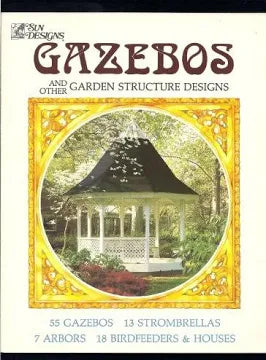 Gazebos and Other Garden Structure Designs by Janet & Richard Strombeck