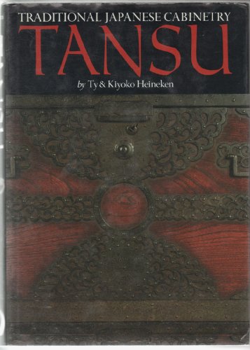 Tansu: Traditional Japanese Cabinetry (1st Edition) by Ty & Kiyoko Heineken