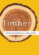 Timber (Resources #2) (1ST ed.) Contributor(s): Dauvergne, Peter (Author) , Lister, Jane (Author)