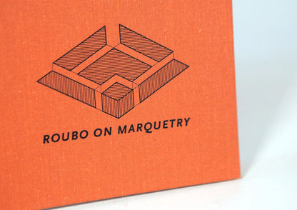 To Make as Perfectly as Possible: Roubo on Marquetry, By Donald C. Williams, Michele Pietryka-Pagán & Philippe Lafargue