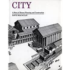 City: A Story of Roman Planning and Construction Contributor(s): Macaulay, David (Author)