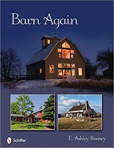 Barn Again: Restored and New Barns for the 21st Century