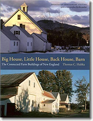 Big House, Little House, Back House, Barn: The Connected Farm Buildings of New England